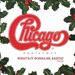 CHICAGO CHRISTMAS: WHAT'S IT GONNA BE SANTA? (VINILO)