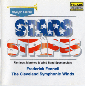 STARS & STRIPES: FANFARES, MARCHES & WIND BAND SPECTACULARS (1984)