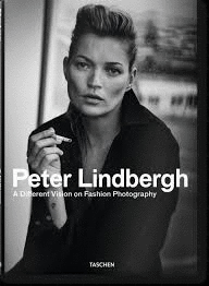 PETER LINDBERGH. A DIFFERENT VISION ON FASHION PHOTOGRAPHY