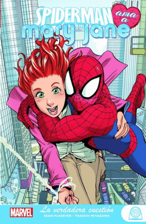 MARVEL YOUNG ADULTS SPIDERMAN AMA A MARY JANE 1. LA VERDADERA CUESTIÓN