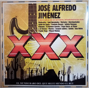 JOSÉ ALFREDO JIMÉNEZ ... XXX EL MUNDO RARO DEL QUE SIGUE SIENDO EL REY (VINILO X 2)