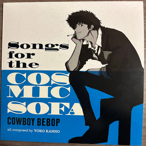 SONGS FOR THE COSMIC SOFA COWBOY BEBOP (VINILO)