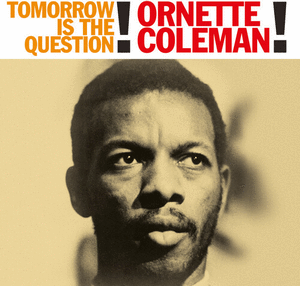 TOMORROW IS THE QUESTION (VINILO)