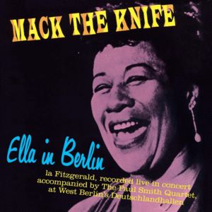 MACK THE KNIFE - ELLA IN BERLIN (VINILO)