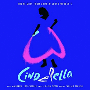 HIGHLIGHTS FROM ANDREW LLOYD WEBBER'S CINDERELLA (VINILO)