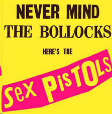 NEVER MIND THE BOLLOCKS HERE'S THE SEX PISTOLS (LP N)
