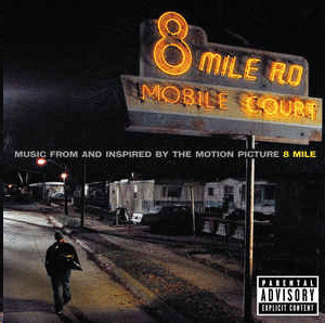 MUSIC FROM AND INSPIRED BY THE MOTION PICTURE 8 MILE