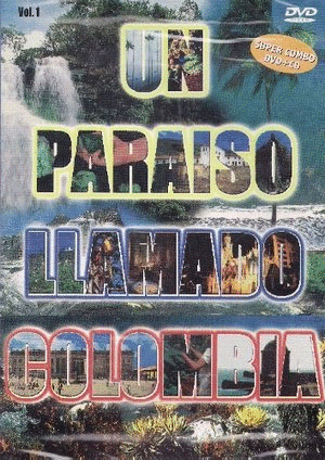 UN PARAISO LLAMADO COLOMBIA (VOL. 1)