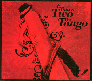 IT TAKES TWO TO TANGO (CD)