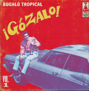 ¡GOZALO! BUGALU TROPICAL. VOL 1 (LP N)