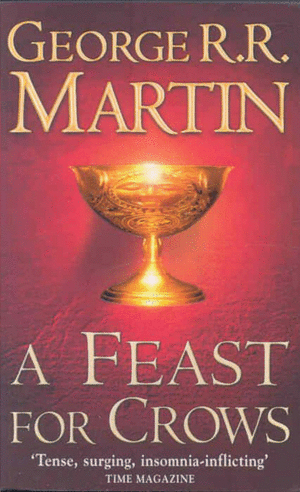 A GAME OF THRONES. A FEAST FOR CROWS
