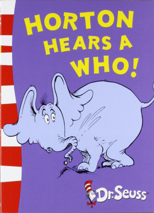 HORTON HEARS A WHO!