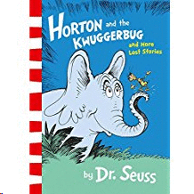 HORTON AND THE KWUGGERBUG AND MORE LOST STORIES