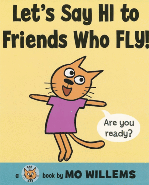 LET'S SAY HI TO FRIENDS WHO FLY!