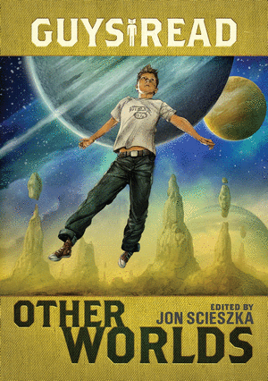 GUYS READ: OTHER WORLDS