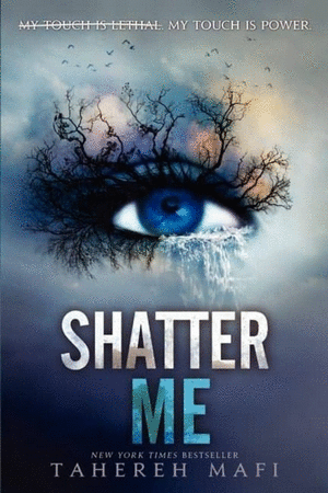 SHATTER ME