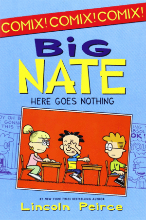 BIG NATE. HERE GOES NOTHING