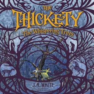 THE THICKETY: THE WHISPERING TREES : 2
