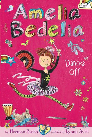 AMELIA BEDELIA DANCES OFF