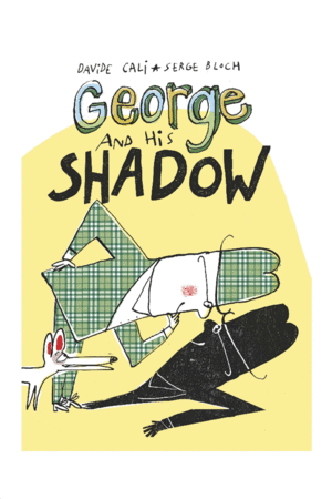 GEORGE AND HIS SHADOW
