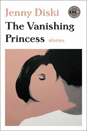 THE VANISHING PRINCESS: STORIES