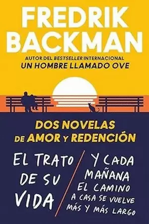 DOS NOVELAS DE AMOR Y REDENCIÓN: EL TRATO DE SU VIDA. Y CADA MAÑANA EL CAMINO A CASA SE VUELVE MÁS Y MÁS LARGO