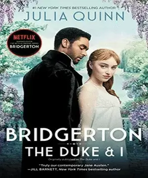 BRIDGERTON - THE DUKE AND I