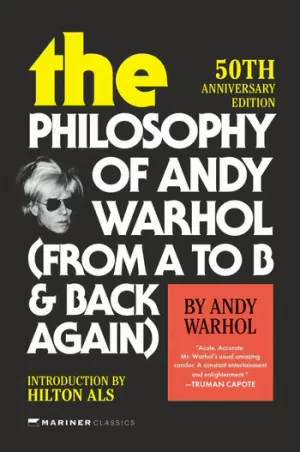 THE PHILOSOPHY OF ANDY WARHOL [50TH ANNIVERSARY EDITION]