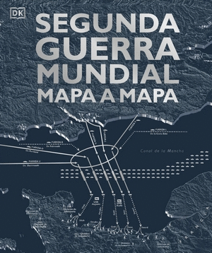 SEGUNDA GUERRA MUNDIAL MAPA A MAPA