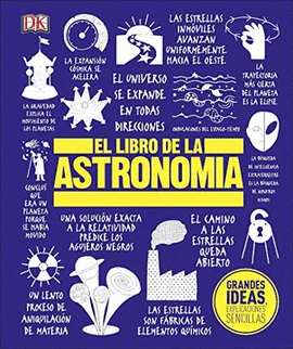 GRANDES IDEAS -EL LIBRO DE LA ASTRONOMIA