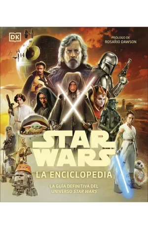STAR WARS. LA ENCICLOPEDIA