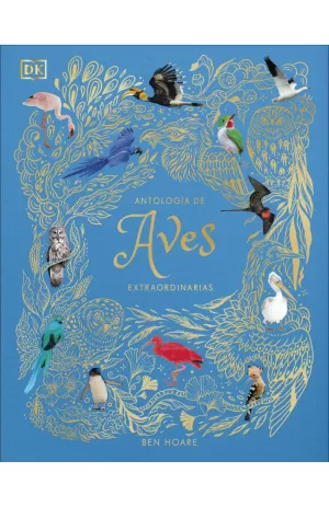 ANTOLOGÍA DE AVES EXTRAORDINARIAS (PLANETA CURIOSO)