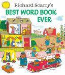 RICHARD SCARRY'S BEST WORD BOOK EVER