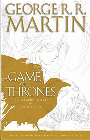 A GAME OF THRONES:THE GRAPHIC NOVEL. VOL 4