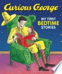 CURIOUS GEORGE MY FIRST BEDTIME STORIES