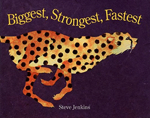 BIGGEST, STRONGEST, FASTEST