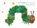 ERIC CARLE'S VERY SPECIAL BABY JOURNAL