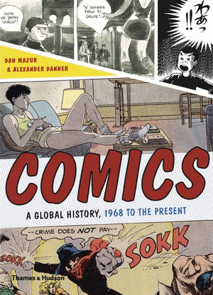 COMICS: THE MODERN HISTORY OF A GLOBAL ART FORM