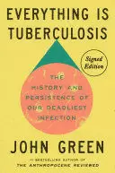 EVERYTHING IS TUBERCULOSIS (SIGNED EDITION)
