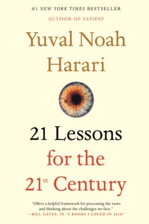 21 LESSONS FOR THE 21ST CENTURY