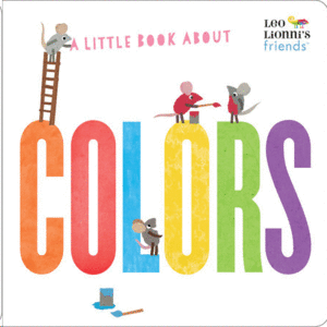 A LITTLE BOOK ABOUT COLORS