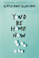 YOU'D BE HOME NOW