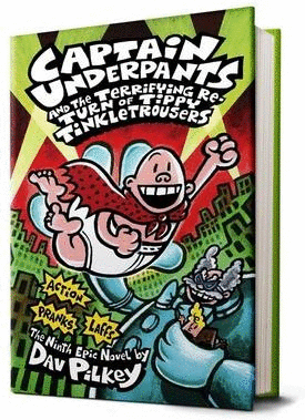 CAPTAIN UNDERPANTS AND THE TERRIFYING RE TURN OF TIPPY TINKLETROUSERS