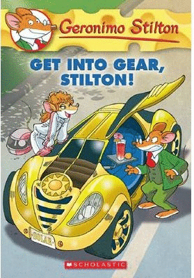 GERONIMO STILTON #54 GET INTO GEAR STILTON!