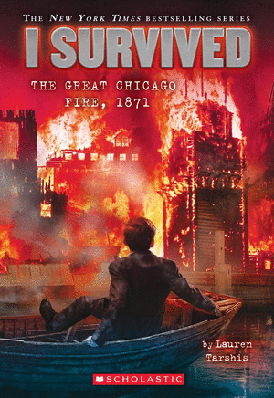 I SURVIVED THE GREAT CHICAGO FIRE, 1871