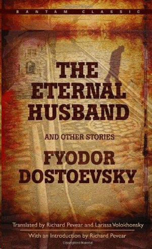 THE ETERNAL HUSBAND AND OTHER STORIES