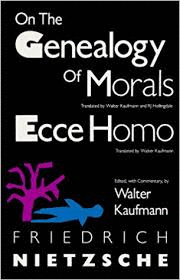 ON THE GENEALOGY OF MORALS AND ECCE HOMO