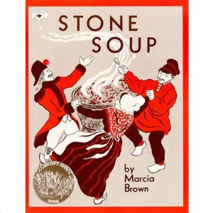 STONE SOUP: AN OLD TALE