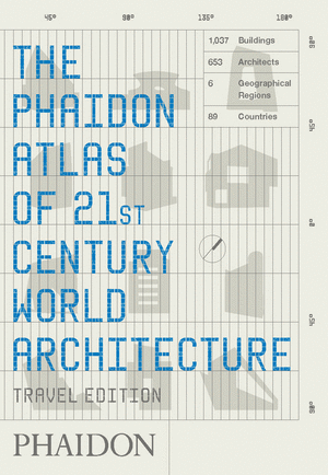 THE PHAIDON ATLAS OF XXI CENTURY WORLD ARCHITECTURE