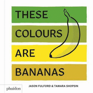 THESE COLOURS ARE BANANAS PUBLISHED IN ASSO